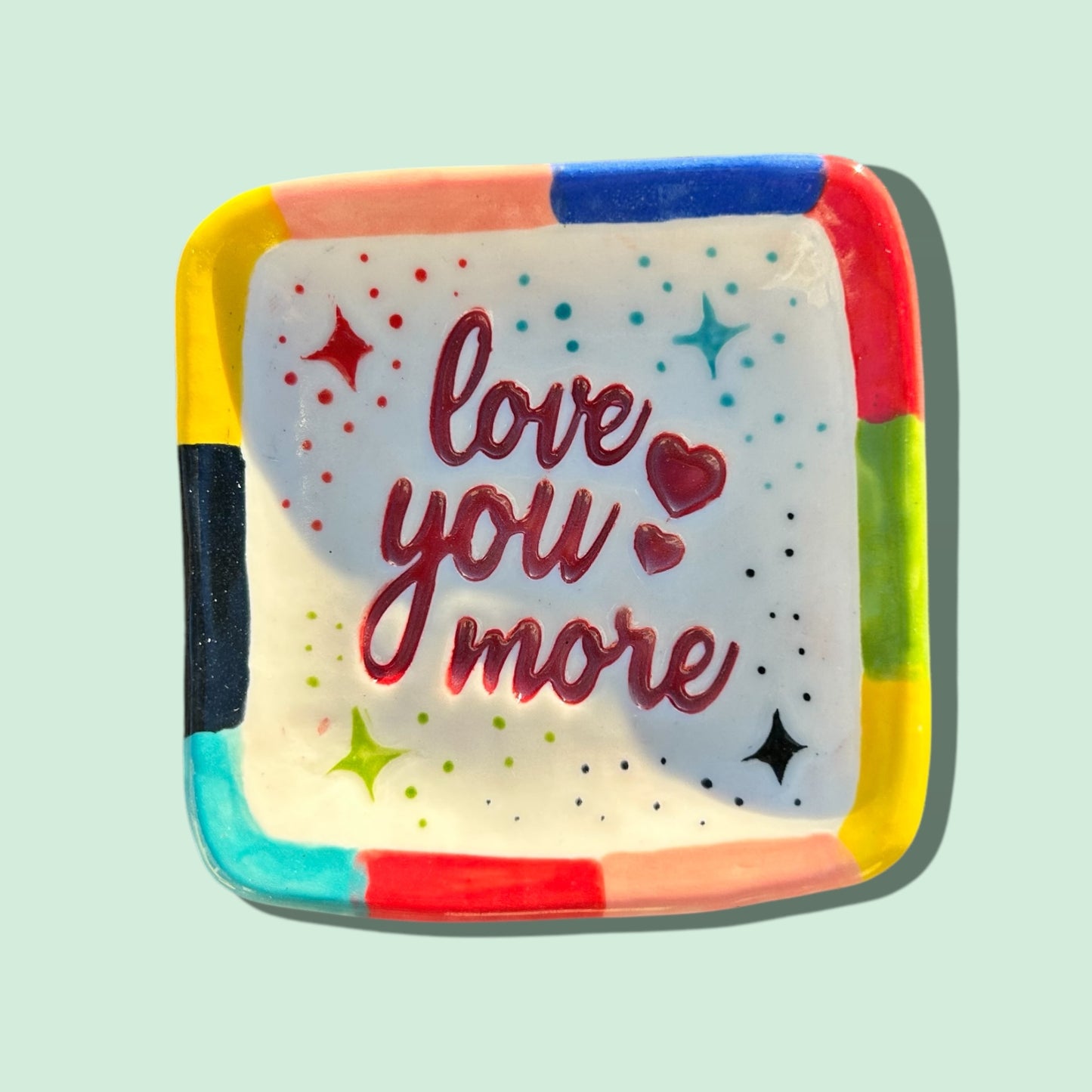 Love You More.Handmade Ceramic Trinket Dish Gift.Sending Love to a dear Friend or family member.